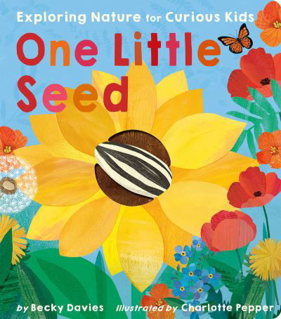 Cover for Becky Davies · One Little Seed: Exploring Nature for Curious Kids - One Little (Board book) (2023)
