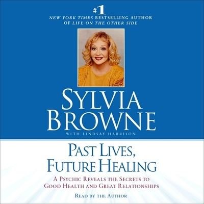 Cover for Sylvia Browne · Past Lives, Future Healing (CD) (2001)