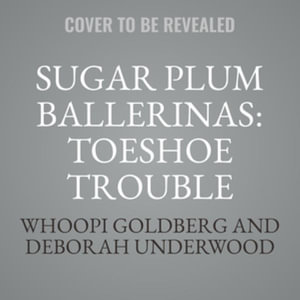 Cover for Deborah Underwood · Sugar Plum Ballerinas: Toeshoe Trouble (CD) (2022)