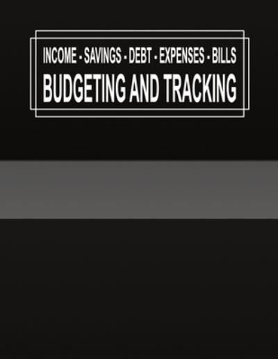 Budgeting and Tracking - Rd Publishing - Bøker - Independently Published - 9781671459564 - 4. desember 2019
