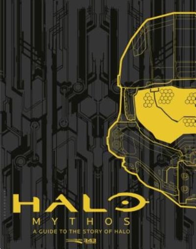 Cover for 343 Industries · Halo Mythos: A Guide to the Story of Halo (Bok) (2016)