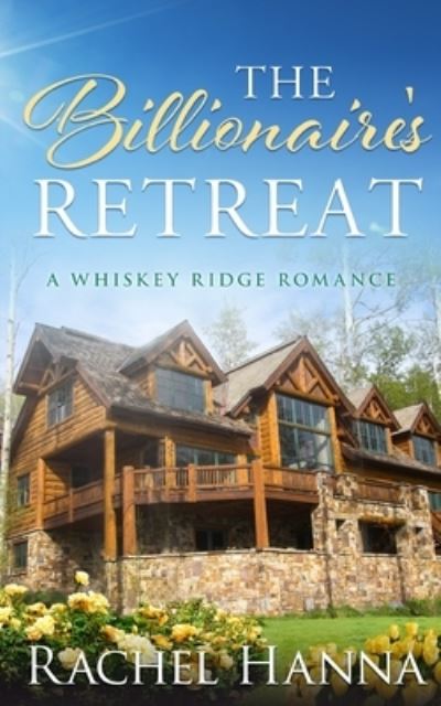 Cover for Rachel Hanna · The Billionaire's Retreat (Paperback Book) (2019)