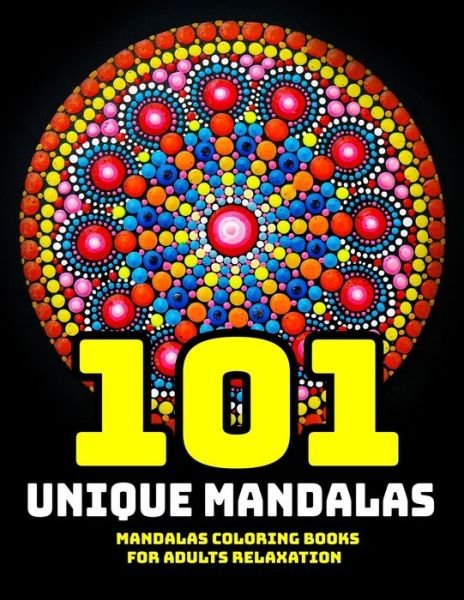 Cover for Gift Aero · 101 Unique Mandala Coloring Book (Taschenbuch) (2019)