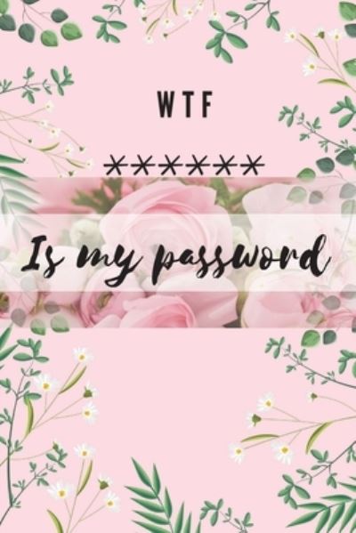 Cover for Adil Daisy · WTF Is My Password (Book) (2020)