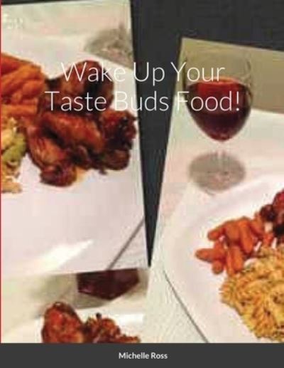 Cover for Michelle Ross · Wake Up Your Taste Buds Food! (Taschenbuch) (2020)