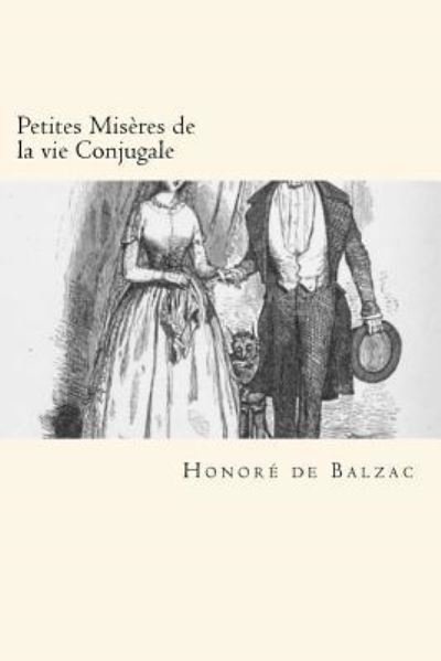 Cover for Honore de Balzac · Petites Mis res de la Vie Conjugale (Paperback Bog) (2018)