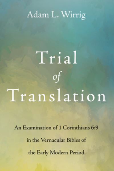 Cover for Adam L Wirrig · Trial of Translation (Paperback Book) (2022)