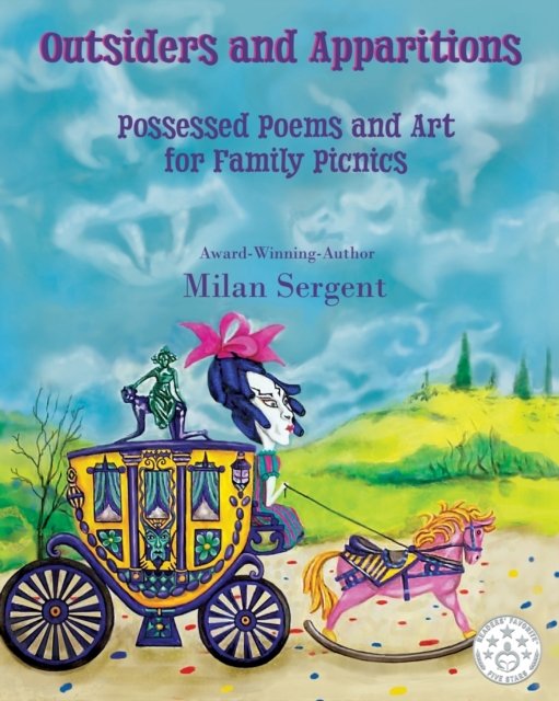 Milan Sergent · Outsiders and Apparitions: Possessed Poems and Art for Family Picnics (Paperback Book) (2020)