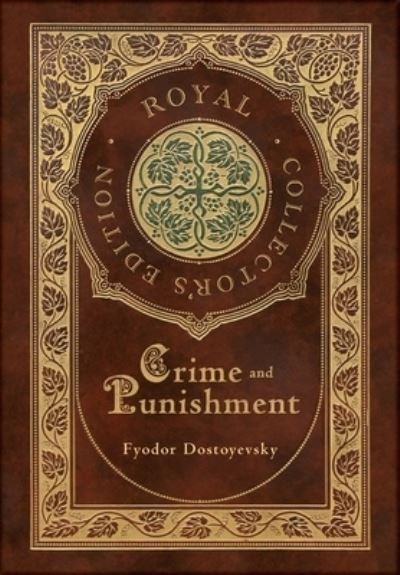 Cover for Fyodor Dostoyevsky · Crime and Punishment (Royal Collector's Edition) (Case Laminate Hardcover with Jacket) (Innbunden bok) [Royal Collector's edition] (2020)