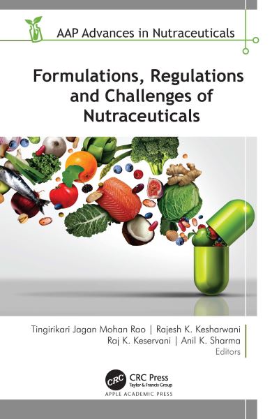Cover for Formulations, Regulations, and Challenges of Nutraceuticals - AAP Advances in Nutraceuticals (Hardcover Book) (2024)