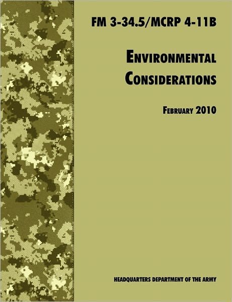 Cover for Army Training and Doctrine Command · Environmental Considerations: the Official U.s. Army / U.s. Marine Corps Field Manual  Fm 3-34.5/mcrp 4-11b (Taschenbuch) (2010)