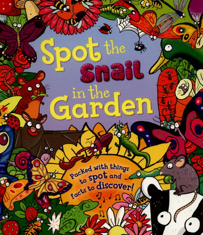 Spot the Snail in the Garden - Spot the - Stella Maidment - Books - Quarto Publishing PLC - 9781781716564 - January 15, 2015