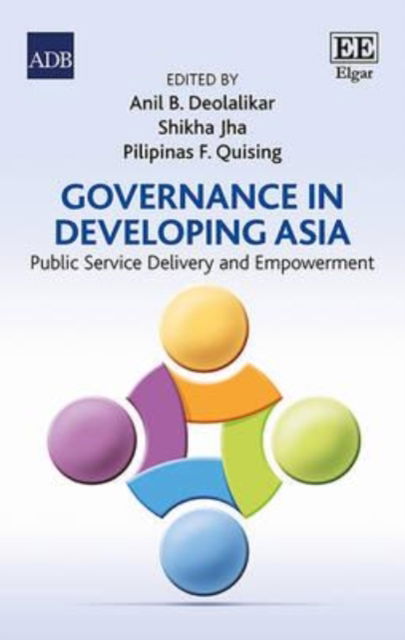 Cover for Anil B. Deolalikar · Governance in Developing Asia: Public Service Delivery and Empowerment (Hardcover Book) (2015)