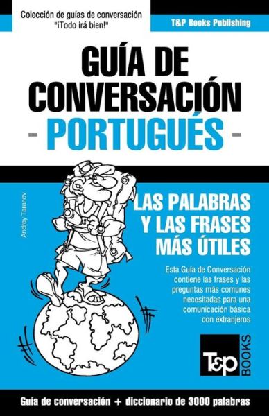 Cover for Andrey Taranov · Guia De Conversacion Espanol-portugues Y Vocabulario Tematico De 3000 Palabras (Paperback Book) (2015)