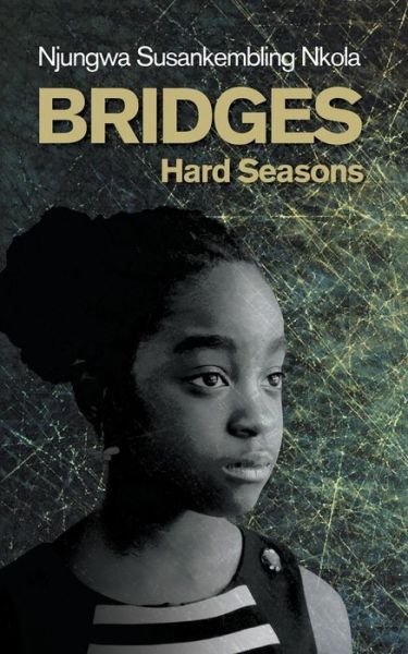 Cover for Njungwa Susankembling Nkola · Bridges: Hard Seasons (Paperback Bog) (2015)