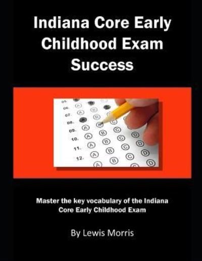 Cover for Lewis Morris · Indiana Core Early Childhood Exam Success (Taschenbuch) (2019)