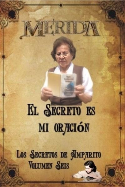 Cover for Amparito Merida · Secreto Es Mi Oración (Book) (2021)