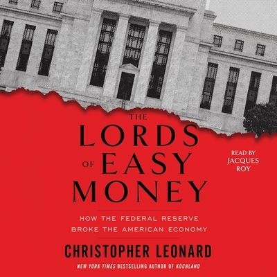 The Lords of Easy Money - Christopher Leonard - Music - Simon & Schuster Audio - 9781797135564 - January 11, 2022