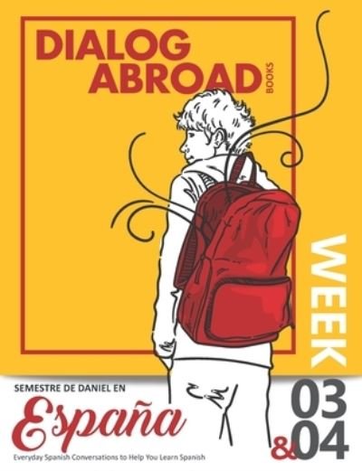 Cover for Dialog Abroad Books · Everyday Spanish Conversations to Help You Learn Spanish - Week 3/Week 4 (Taschenbuch) (2019)
