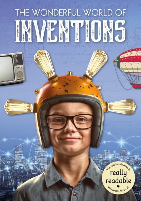 The Wonderful World of Inventions - BookLife Accessible Readers - Joanna Brundle - Libros - BookLife Publishing - 9781801551564 - 1 de abril de 2022
