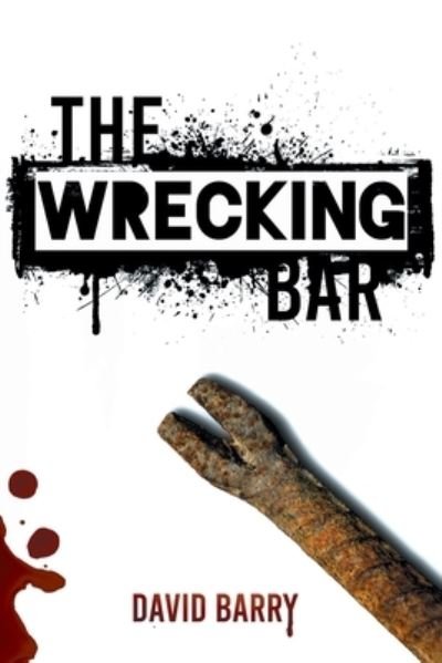 Cover for David Barry · The Wrecking Bar - The Inspector Lambert Trilogy (Pocketbok) (2022)