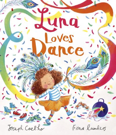 Cover for Joseph Coelho · Luna Loves Dance - Luna Loves... (Hardcover Book) (2021)