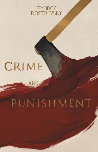 Crime and Punishment (Collector's Editions) - Wordsworth Collector's Editions - Fyodor Dostoevsky - Boeken - Wordsworth Editions Ltd - 9781840228564 - 30 september 2023