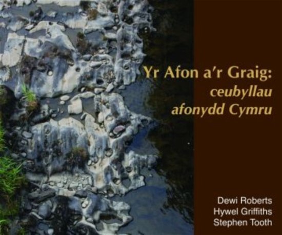 Cover for Dewi Roberts · Afon a'r Graig, Yr - Ceubyllau Afonydd Cymru (Gebundenes Buch) (2022)