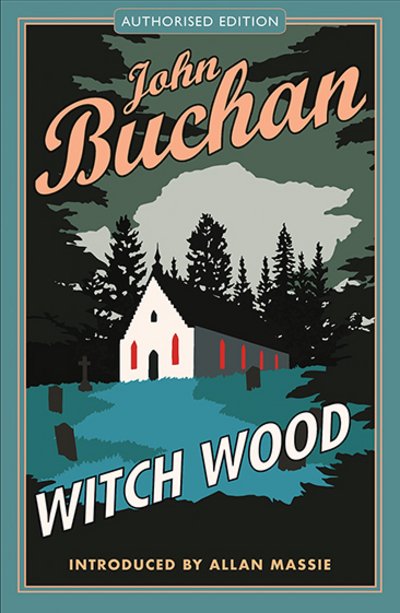 Cover for John Buchan · Witch Wood: Authorised Edition (Pocketbok) [Authorised edition] (2018)