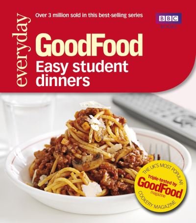 Cover for Good Food Guides · Good Food: Easy Student Dinners: Triple-tested Recipes (Paperback Book) (2011)