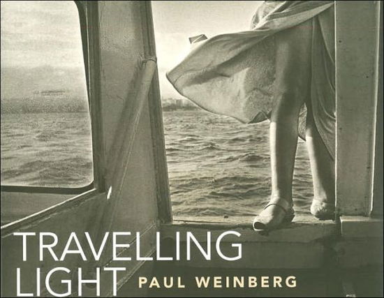 Cover for Paul Weinberg · Travelling Light (Hardcover Book) (2004)