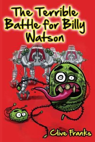 Chip Walker · The Terrible Battle for Billy Watson (Paperback Book) (2016)