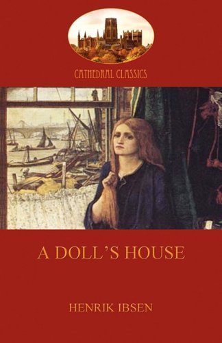 A Doll's House - Henrik Ibsen - Books - Aziloth Books - 9781907523564 - October 14, 2010