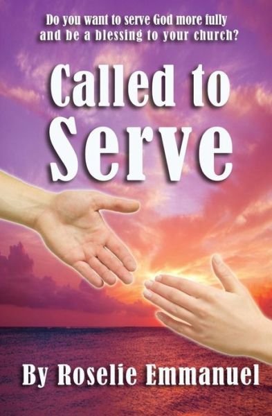 Cover for Roselie Emmanuel · Called to Serve (Paperback Bog) (2015)