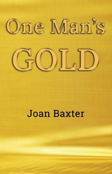 Cover for Joan Baxter · One Man's Gold (Paperback Book) (2018)