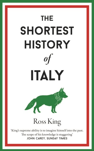 Cover for Ross King · The Shortest History of Italy - Shortest Histories (Hardcover Book) (2024)