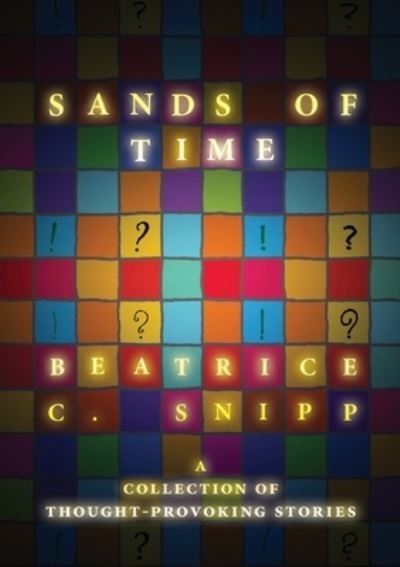 Beatrice C Snipp · Sands of Time (Paperback Bog) (2020)