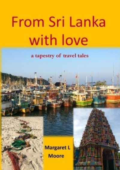 Cover for Margaret L Moore · From Sri Lanka with Love: A Tapestry of Travel Tales (Paperback Bog) (2020)