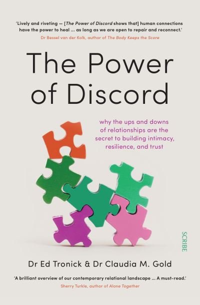 The Power of Discord: why the ups and downs of relationships are the secret to building intimacy, resilience, and trust - Dr Ed Tronick - Books - Scribe Publications - 9781913348564 - August 13, 2020