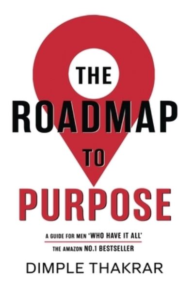 Cover for Dimple Thakrar · The Roadmap to Purpose (Hardcover Book) (2021)