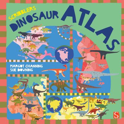 Cover for Margot Channing · Scribblers' Dinosaur Atlas - Scribblers Atlas (Kartonbuch) [Illustrated edition] (2021)