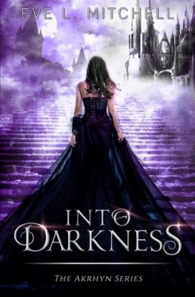 Cover for Eve L Mitchell · Into Darkness (Paperback Bog) (2020)