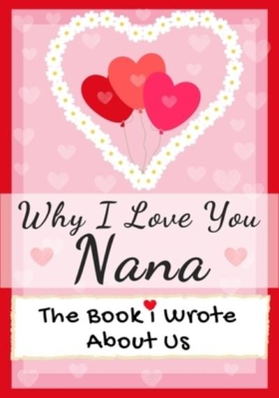 Cover for The Life Graduate Publishing Group · Why I Love You Nana (Pocketbok) (2021)
