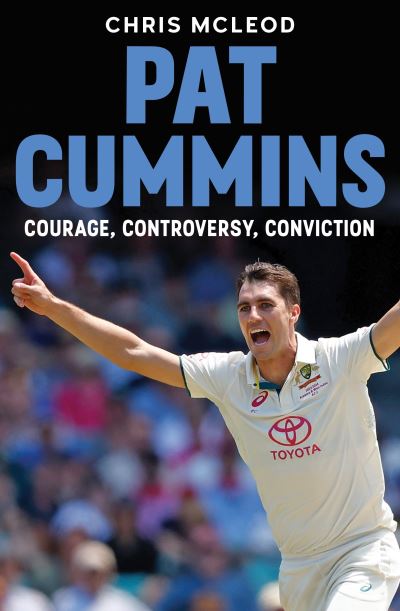 Cover for Chris Mcleod · Pat Cummins: Courage, Controversy, Conviction (Pocketbok) (2025)