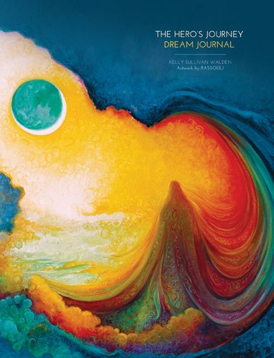Cover for Walden, Kelly Sullivan (Kelly Sullivan Walden) · The Hero's Journey - Dream Journal (Paperback Bog) (2019)