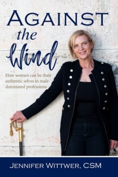 Cover for Jennifer Wittwer · Against the Wind (Paperback Book) (2020)