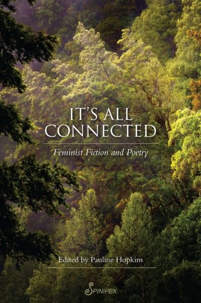 Cover for Pauline Hopkins (editor) · It's All Connected: Feminist Fiction and Poetry (Paperback Book) (2022)