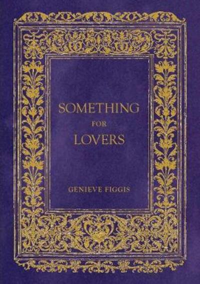 Genieve Figgis: Something for Lovers - Genieve Figgis - Böcker - Karma - 9781942607564 - 28 februari 2017