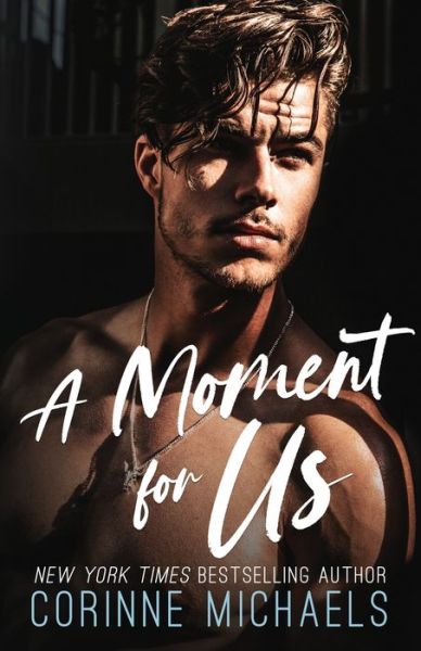 Cover for Corinne Michaels · A Moment for Us (Paperback Book) (2021)