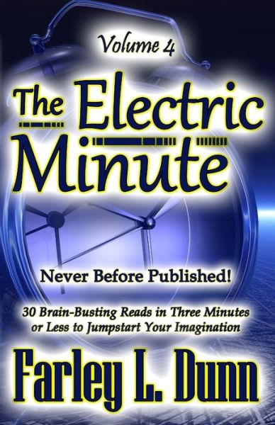 Cover for Farley L Dunn · The Electric Minute (Paperback Book) (2019)